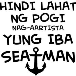 Hindi Lahat ng Maganda, Nag-aartista, ung iba Seaman - HL6 Thumbnail