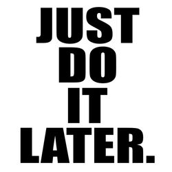 Just do it Later - NGT11 Thumbnail